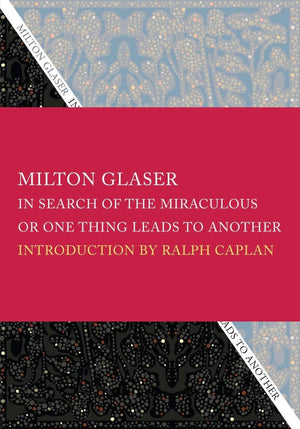 In Search Of The Miraculous: Or, One Thing Leads To Another