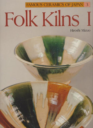 Folk Kilns I (Famous Ceramics of Japan),Used