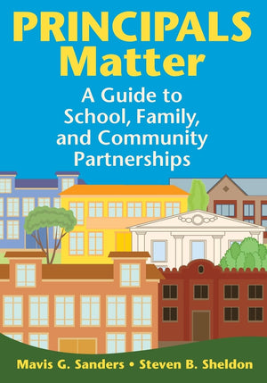 Principals Matter: A Guide to School, Family, and Community Partnerships,Used