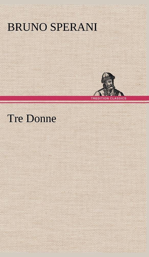 Tre Donne (German Edition),Used