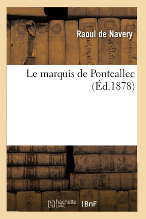 Le Marquis De Pontcallec (D.1878) (Litterature) (French Edition),New