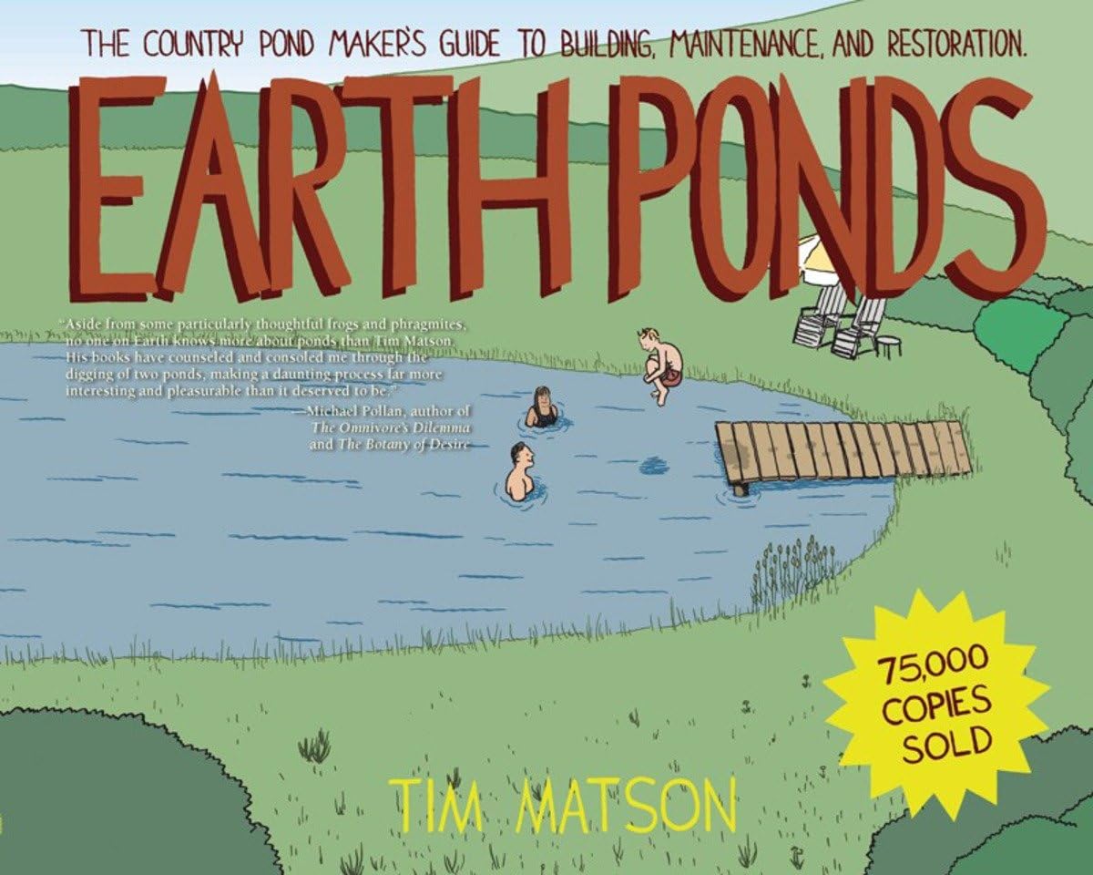 Earth Ponds: The Country Pond Maker'S Guide To Building, Maintenance, And Restoration,Used