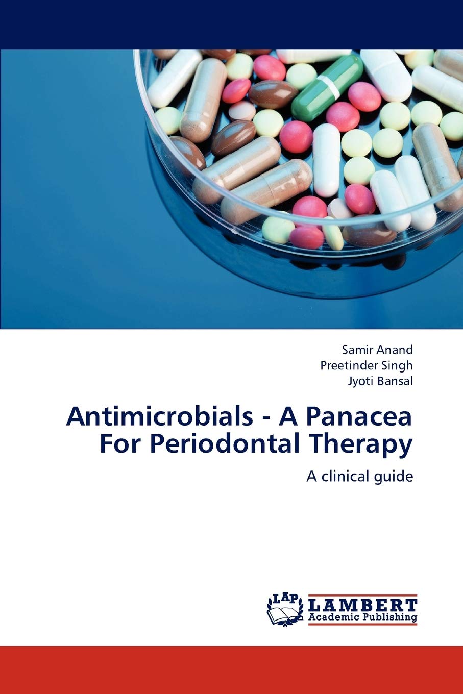 Antimicrobials  A Panacea For Periodontal Therapy: A clinical guide,Used
