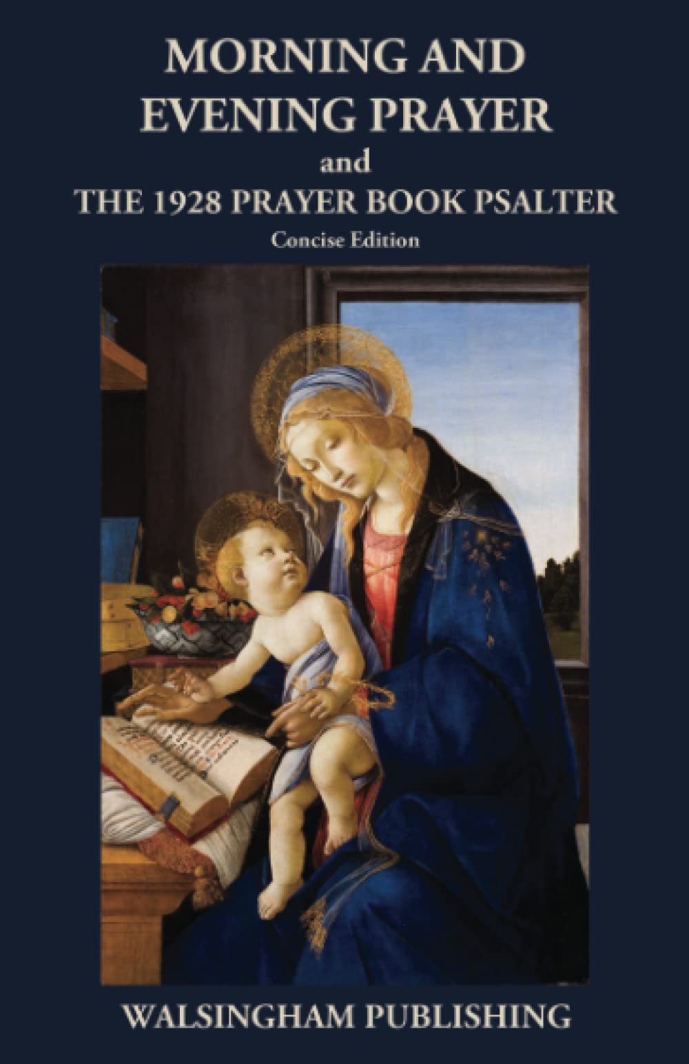 Morning And Evening Prayer And The 1928 Prayer Book Psalter: Concise Edition-new
