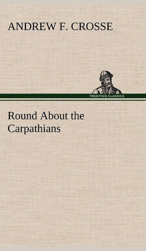 Round About the Carpathians,Used