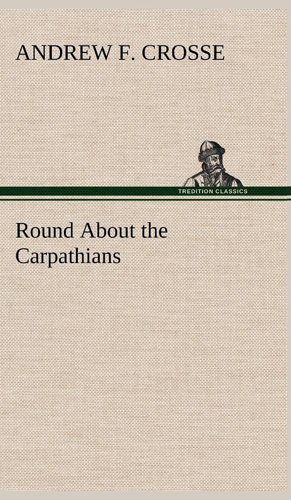 Round About the Carpathians,Used