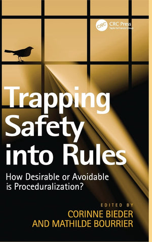 Trapping Safety into Rules: How Desirable or Avoidable is Proceduralization?,Used