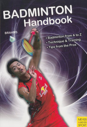 Badminton Handbook: Training, Tactics, Competition (Meyer & Meyer Sport),Used
