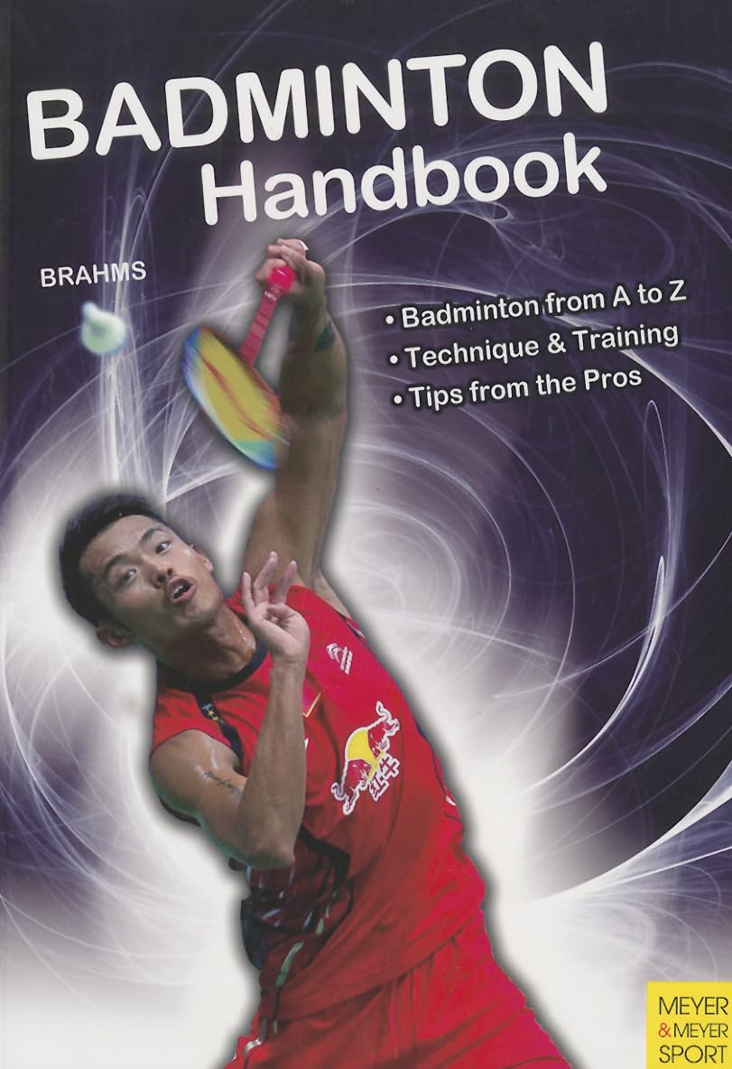 Badminton Handbook: Training, Tactics, Competition (Meyer & Meyer Sport),Used
