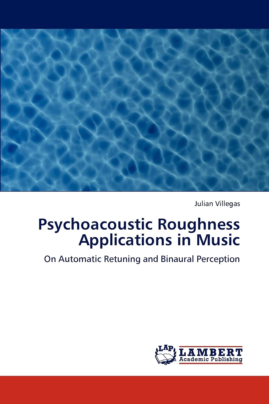 Psychoacoustic Roughness Applications in Music: On Automatic Retuning and Binaural Perception,Used