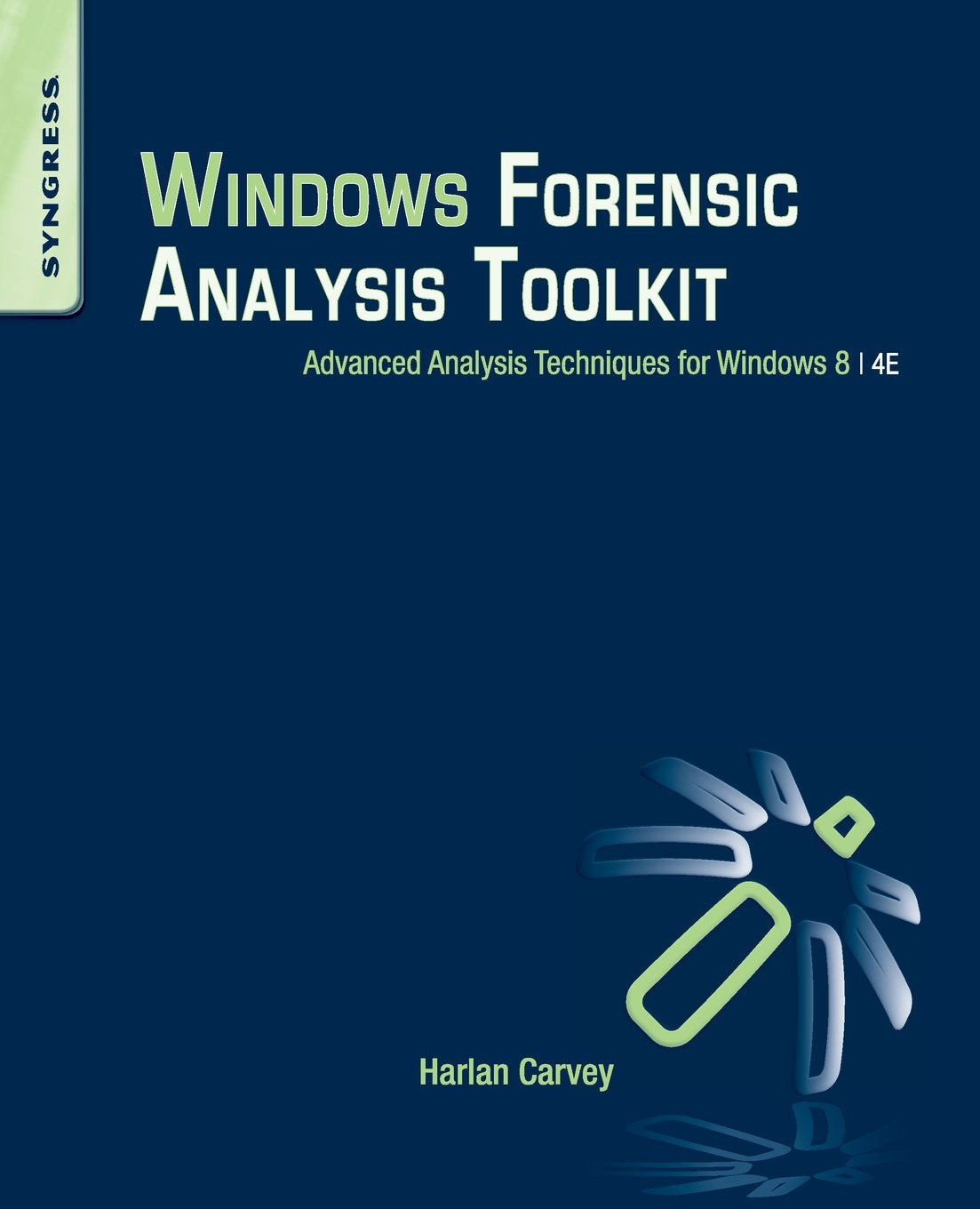 Windows Forensic Analysis Toolkit: Advanced Analysis Techniques for Windows 8,Used