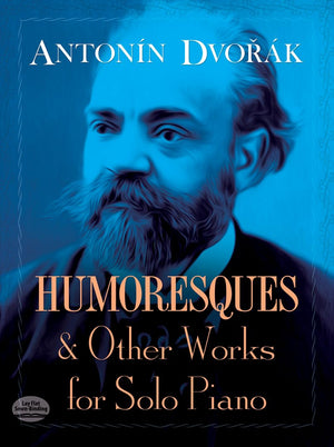 Humoresques And Other Works For Solo Piano (Dover Classical Piano Music),New