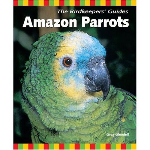 Amazon Parrots (The Birdkeepers' Guides),Used