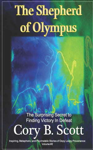 The Shepherd of Olympus: The Surprising Secret to Finding Victory in Defeat,Used