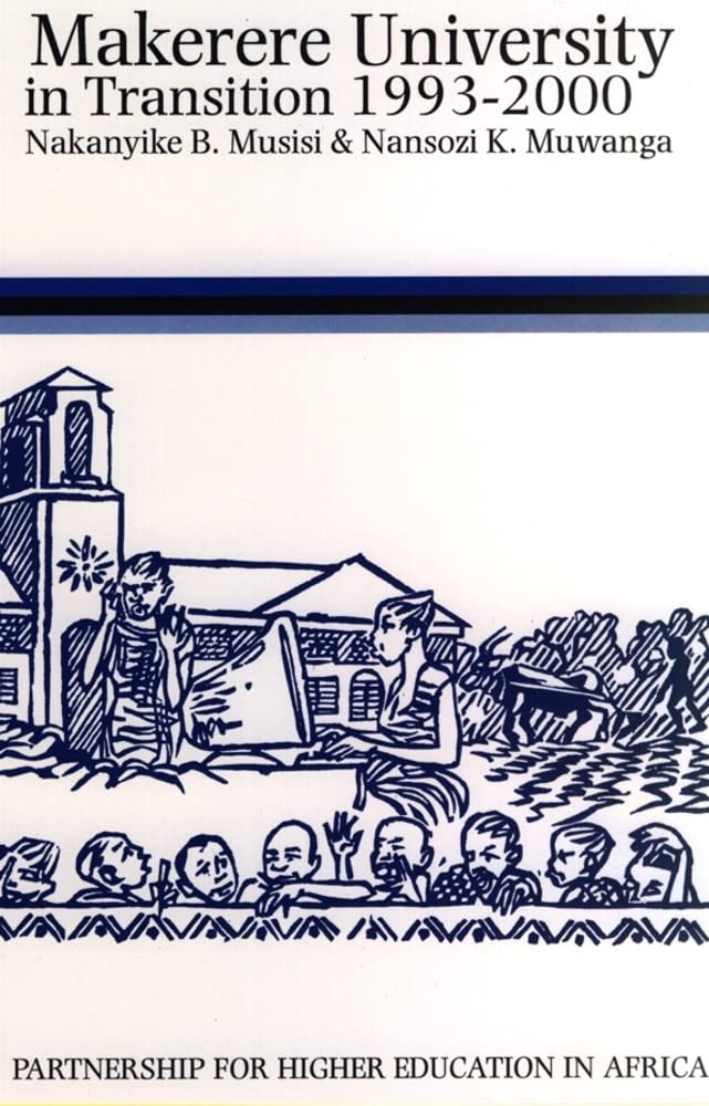 Makerere University in Transition, 19932000: Opportunities and Challenges (Higher Education in Africa),Used