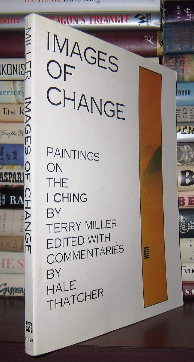 Images Of Change: Paintings On The I Ching-used