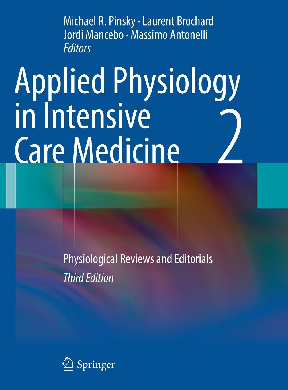 Applied Physiology In Intensive Care Medicine 2: Physiological Reviews And Editorials,Used