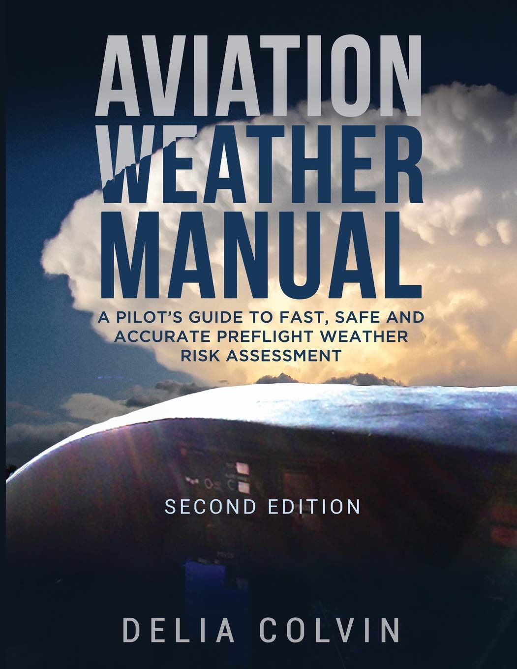 The Aviation Weather Manual: A Pilot's Guide to Fast and Accurate Preflight Weather Risk Assessment,Used