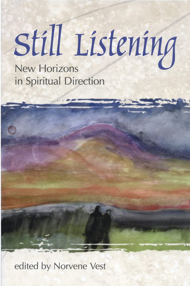 Still Listening: New Horizons In Spiritual Direction,New