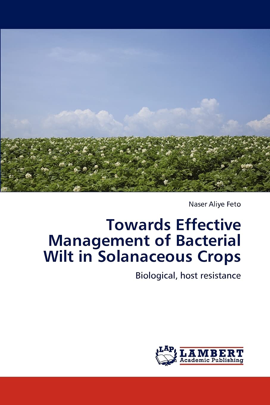 Towards Effective Management of Bacterial Wilt in Solanaceous Crops: Biological, host resistance,Used