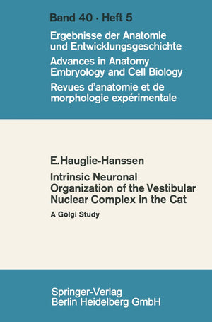 Intrinsic Neuronal Organization of the Vestibular Nuclear Complex in the Cat: A Golgi Study (Forschungen aus Staat und Recht),Used