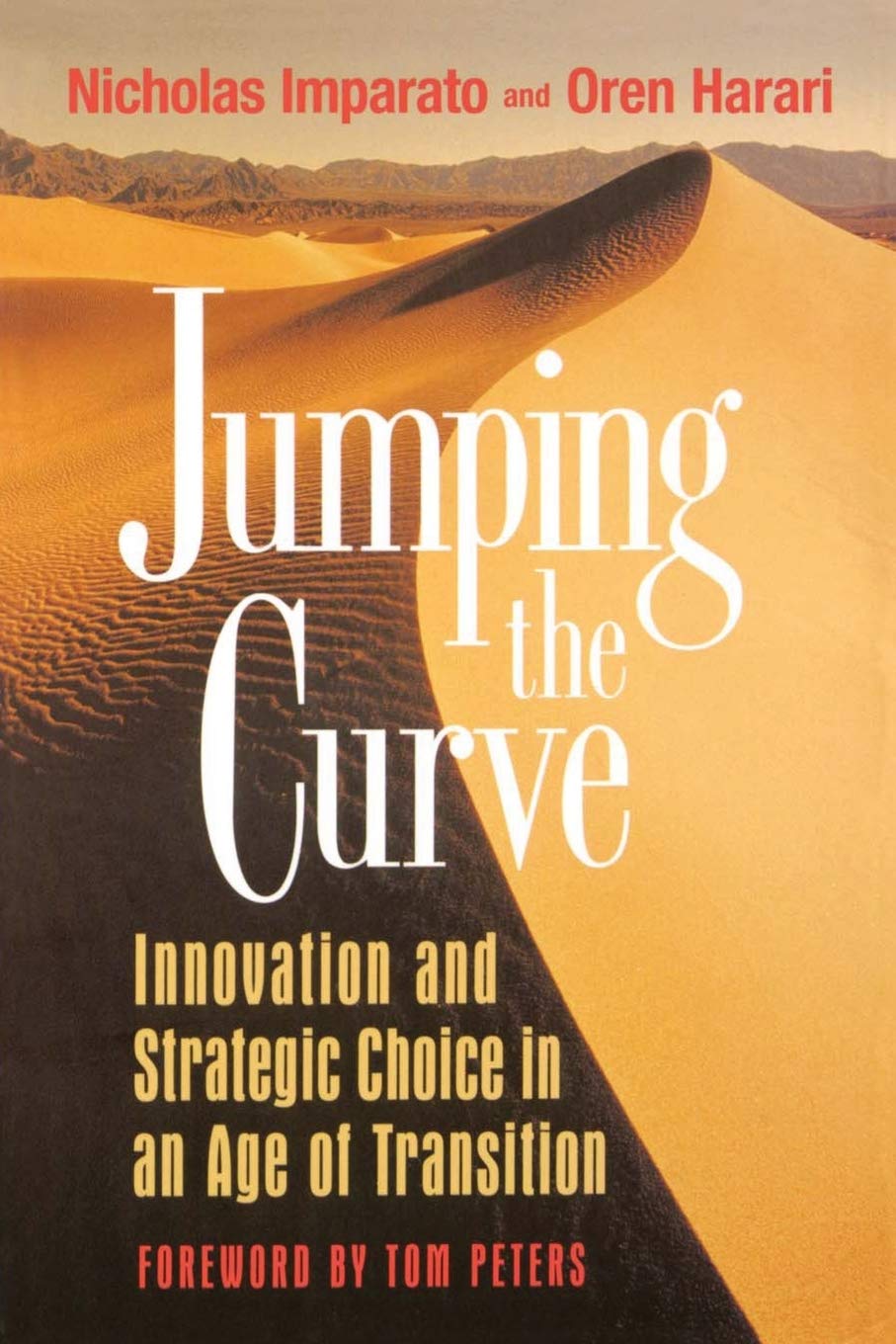Jumping The Curve: Innovation And Strategic Choice In An Age Of Transition