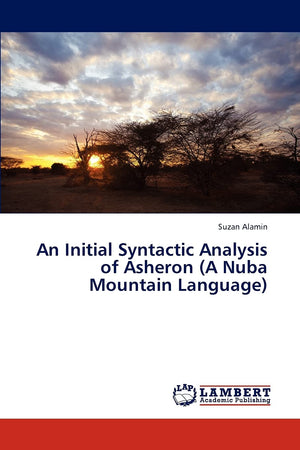 An Initial Syntactic Analysis of Asheron (A Nuba Mountain Language),Used
