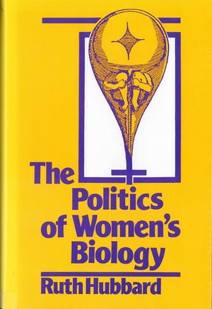 The Politics Of Women'S Biology,New
