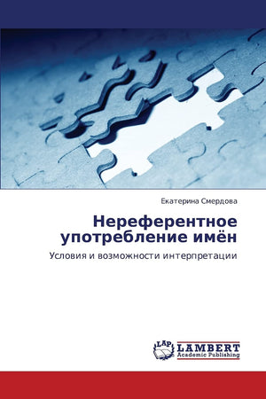 Nereferentnoe upotreblenie imyen: Usloviya i vozmozhnosti interpretatsii (Russian Edition),Used