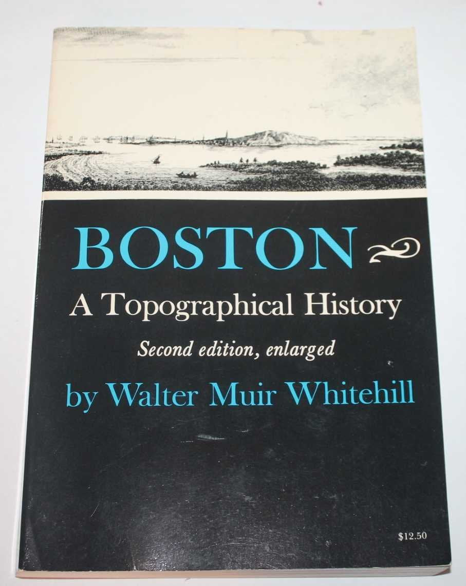 Boston: A Topographical History-used