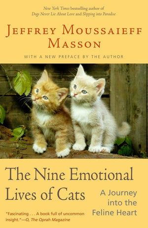 The Nine Emotional Lives Of Cats: A Journey Into The Feline Heart,New
