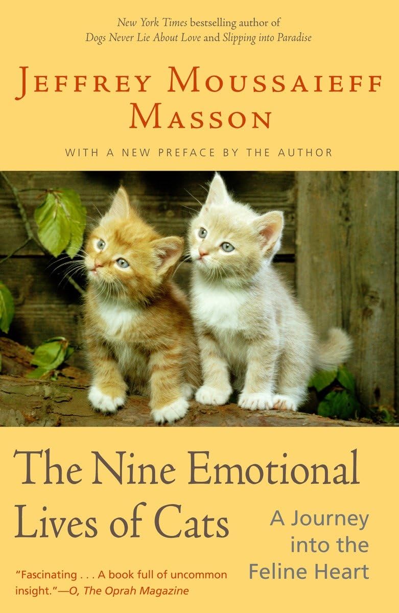 The Nine Emotional Lives Of Cats: A Journey Into The Feline Heart,New