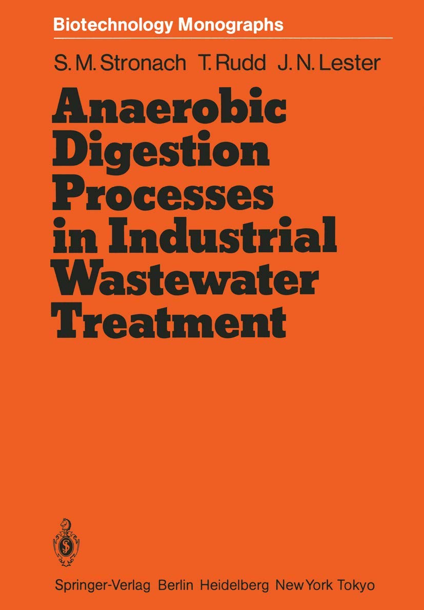 Anaerobic Digestion Processes in Industrial Wastewater Treatment (Biotechnology Monographs, 2),Used