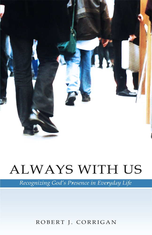 Always With Us: Recognizing God'S Presence In Everyday Life,Used