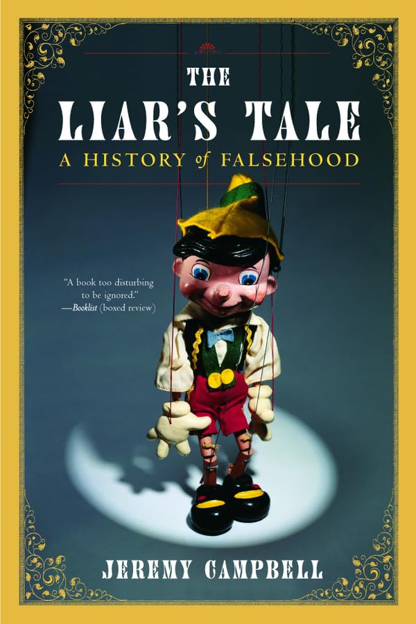 The Liar'S Tale: A History Of Falsehood,New