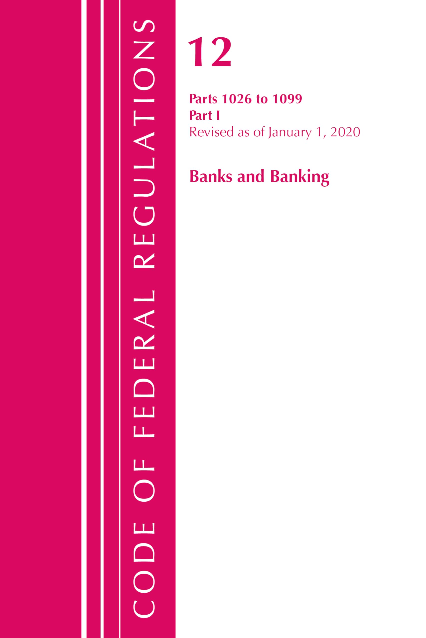 Code of Federal Regulations, Title 12 Banks and Banking 10261099, Revised as of January 1, 2020: Part 1,Used
