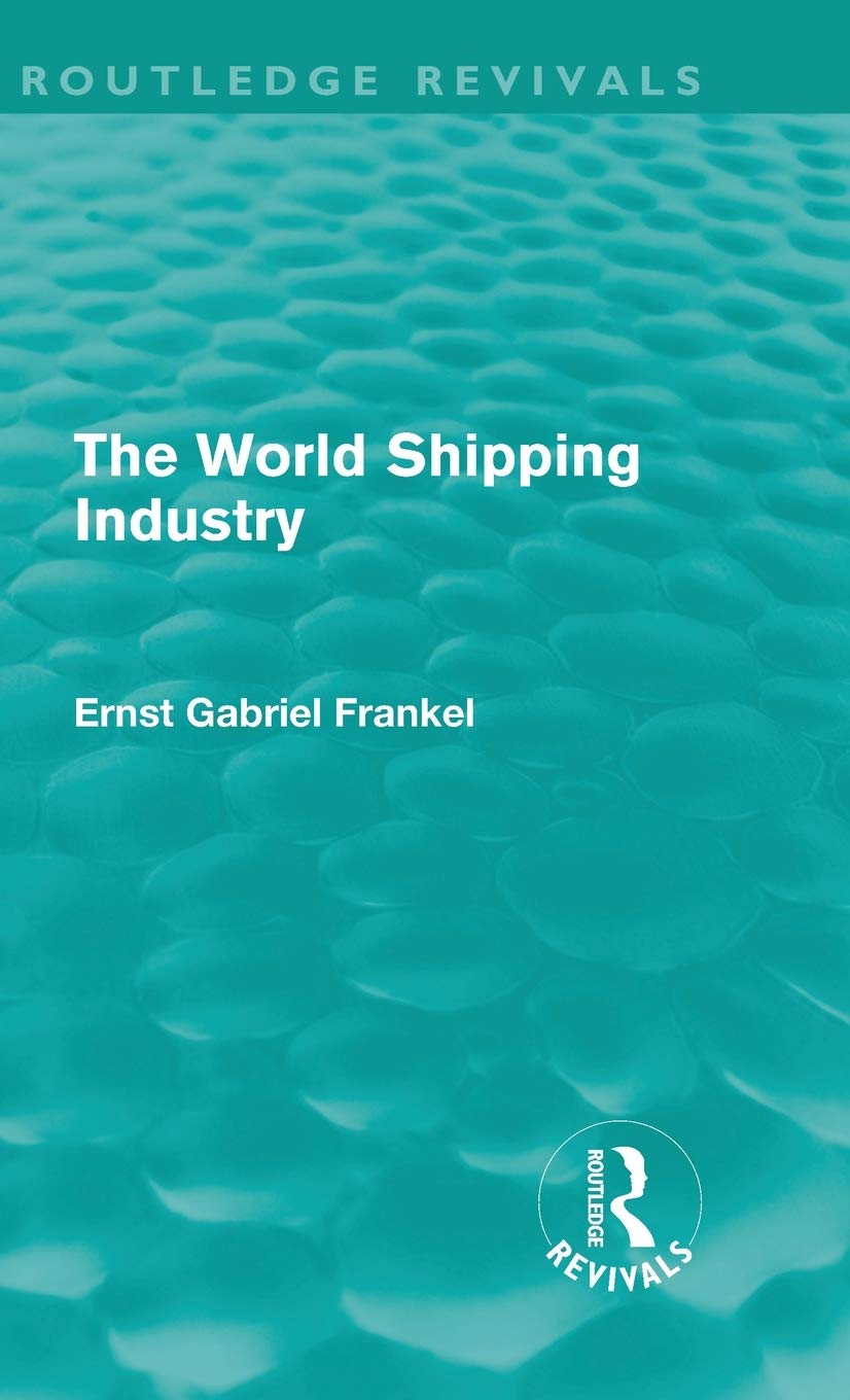 The World Shipping Industry (Routledge Revivals),New
