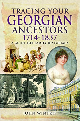 Tracing Your Georgian Ancestors 17141837: A Guide For Family Historians (Tracing Your Ancestors)