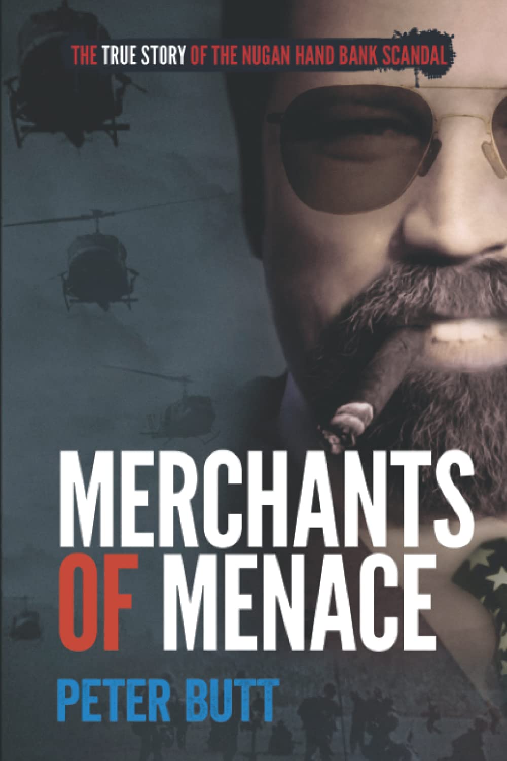 Merchants Of Menace: The True Story Of The Nugan Hand Bank Scandal