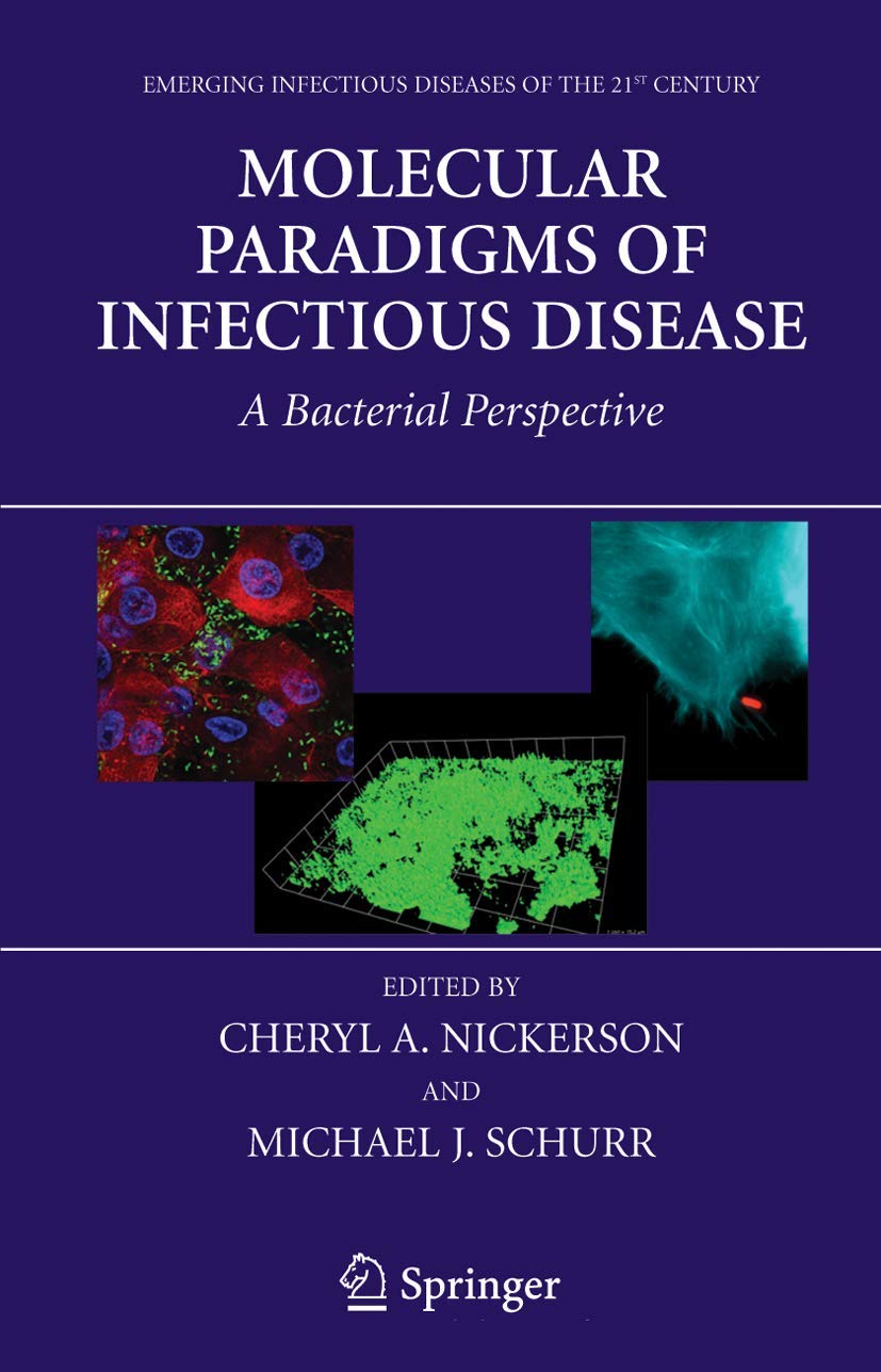 Molecular Paradigms of Infectious Disease: A Bacterial Perspective (Emerging Infectious Diseases of the 21st Century),Used