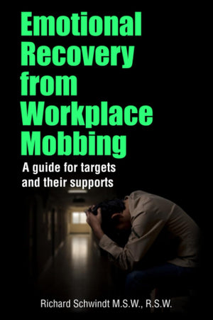 Emotional Recovery from Workplace Mobbing: A guide for targets and their supports,Used