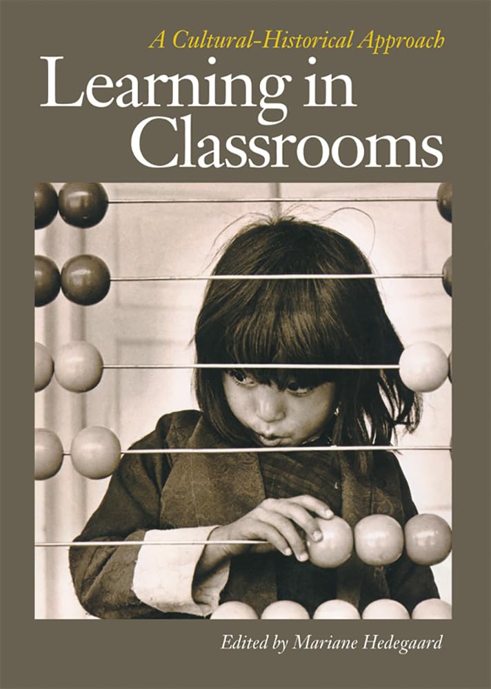 Learning In Classrooms: A Culturalhistorical Approach (Acta Jutlandica)