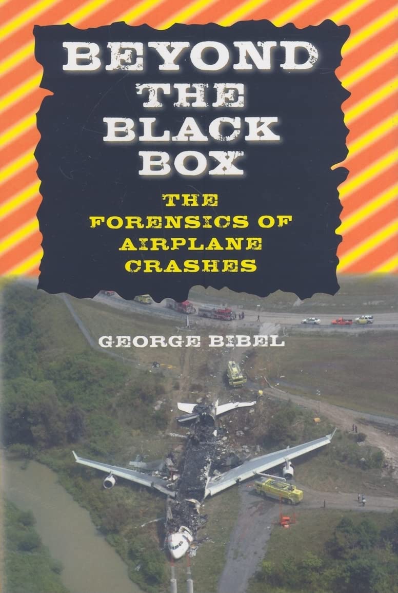 Beyond the Black Box: The Forensics of Airplane Crashes,Used
