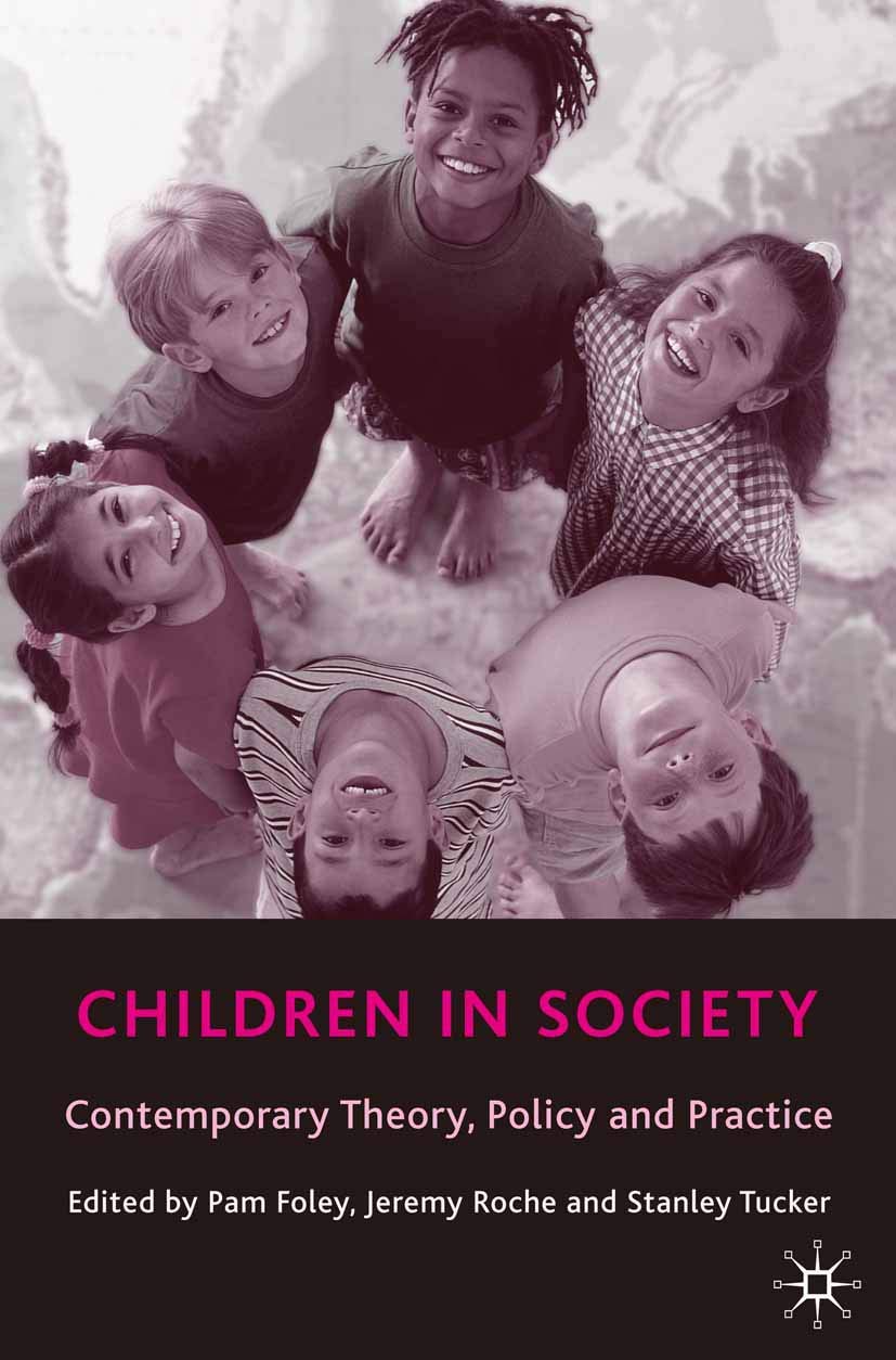 Children in Society: Contemporary Theory, Policy and Practice,Used