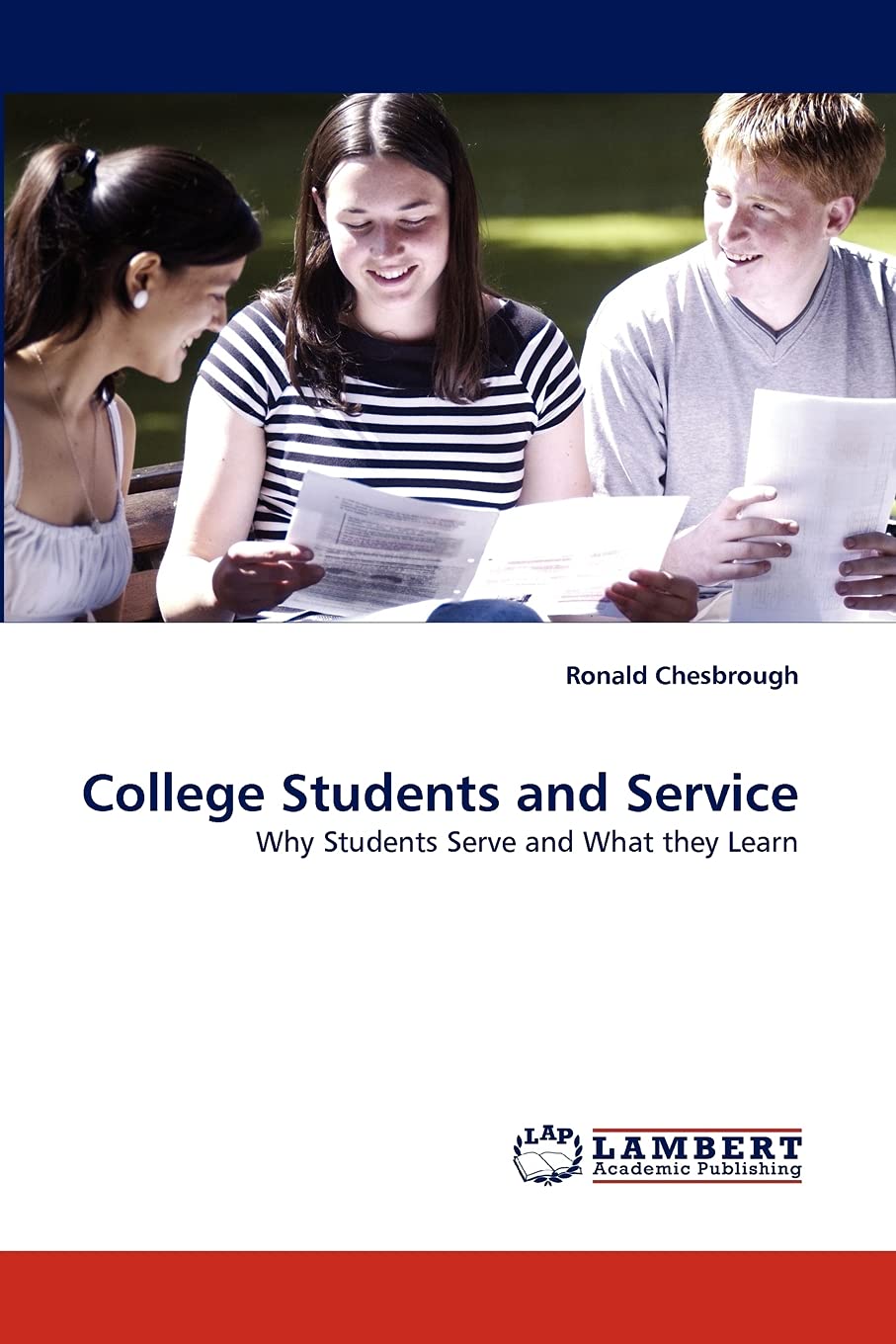 College Students and Service: Why Students Serve and What they Learn,Used