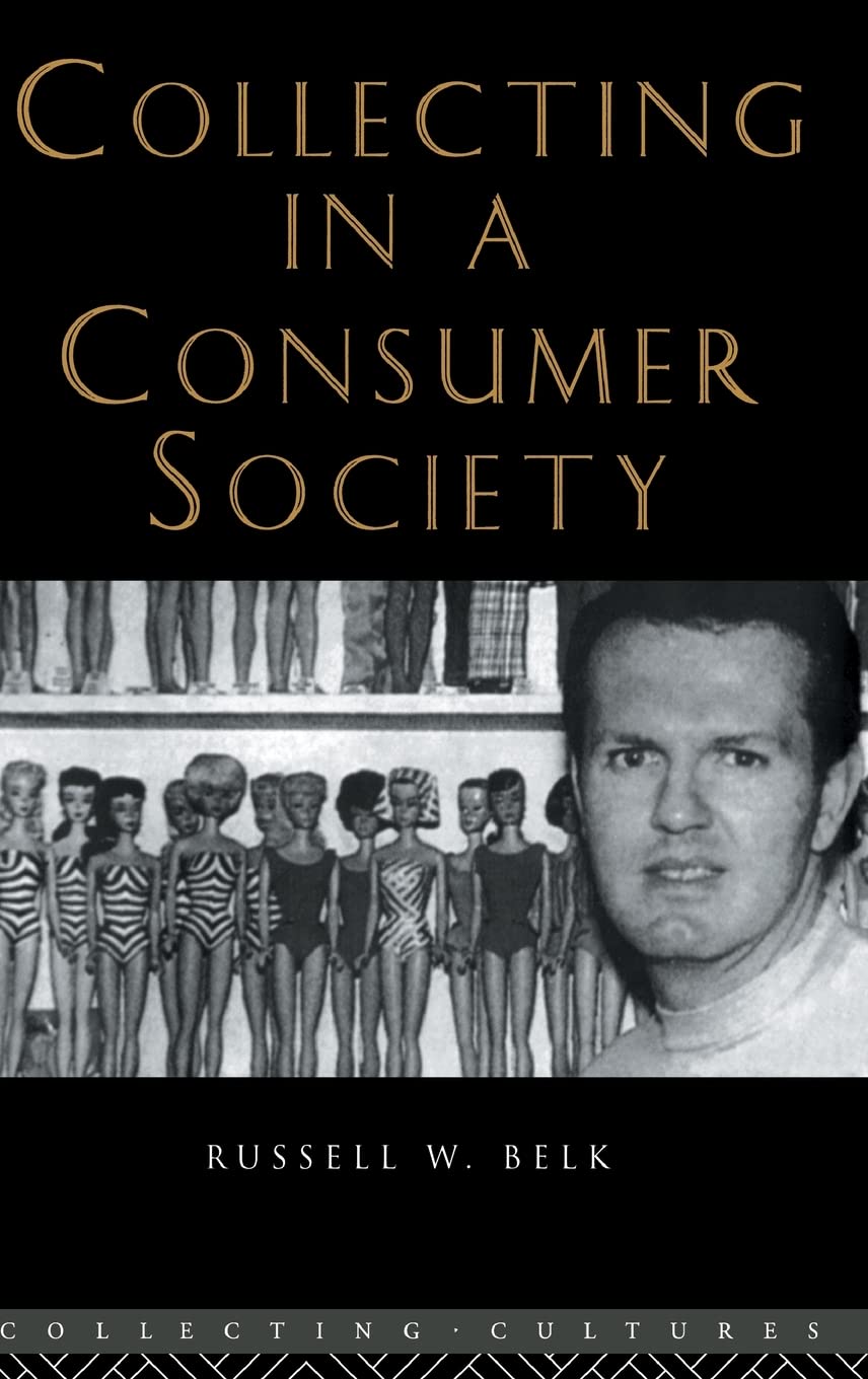 Collecting in a Consumer Society (Collecting Cultures),Used