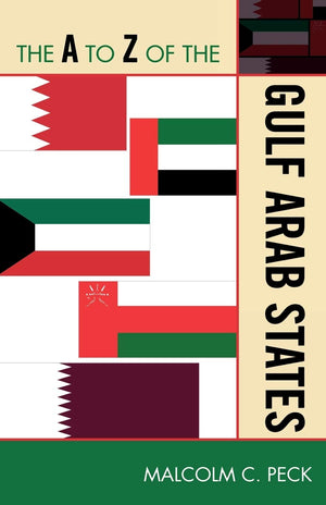 The A To Z Of The Gulf Arab States (Volume 207) (The A To Z Guide Series, 207),Used