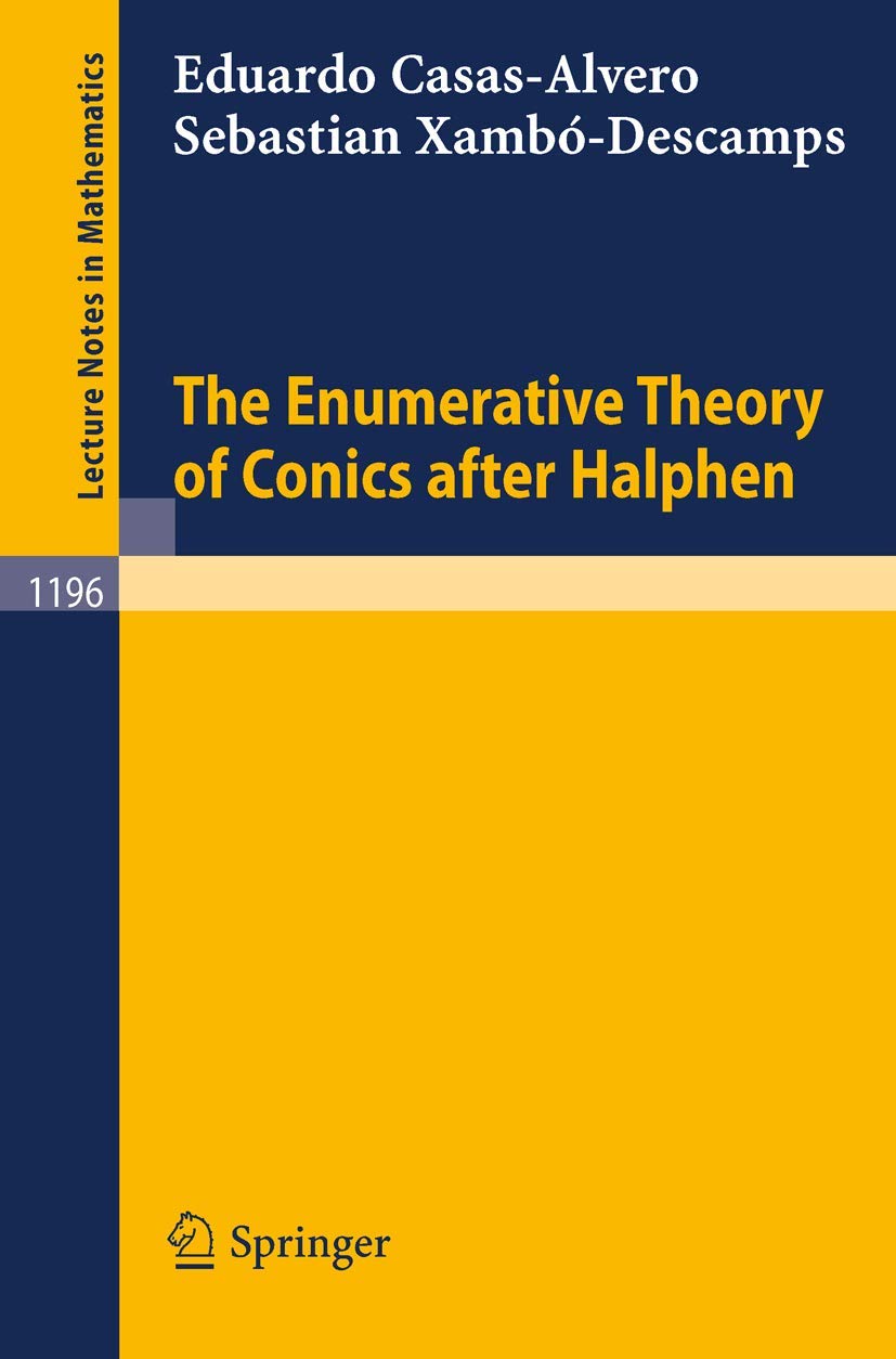 The Enumerative Theory Of Conics After Halphen (Lecture Notes In Mathematics, 1196),Used