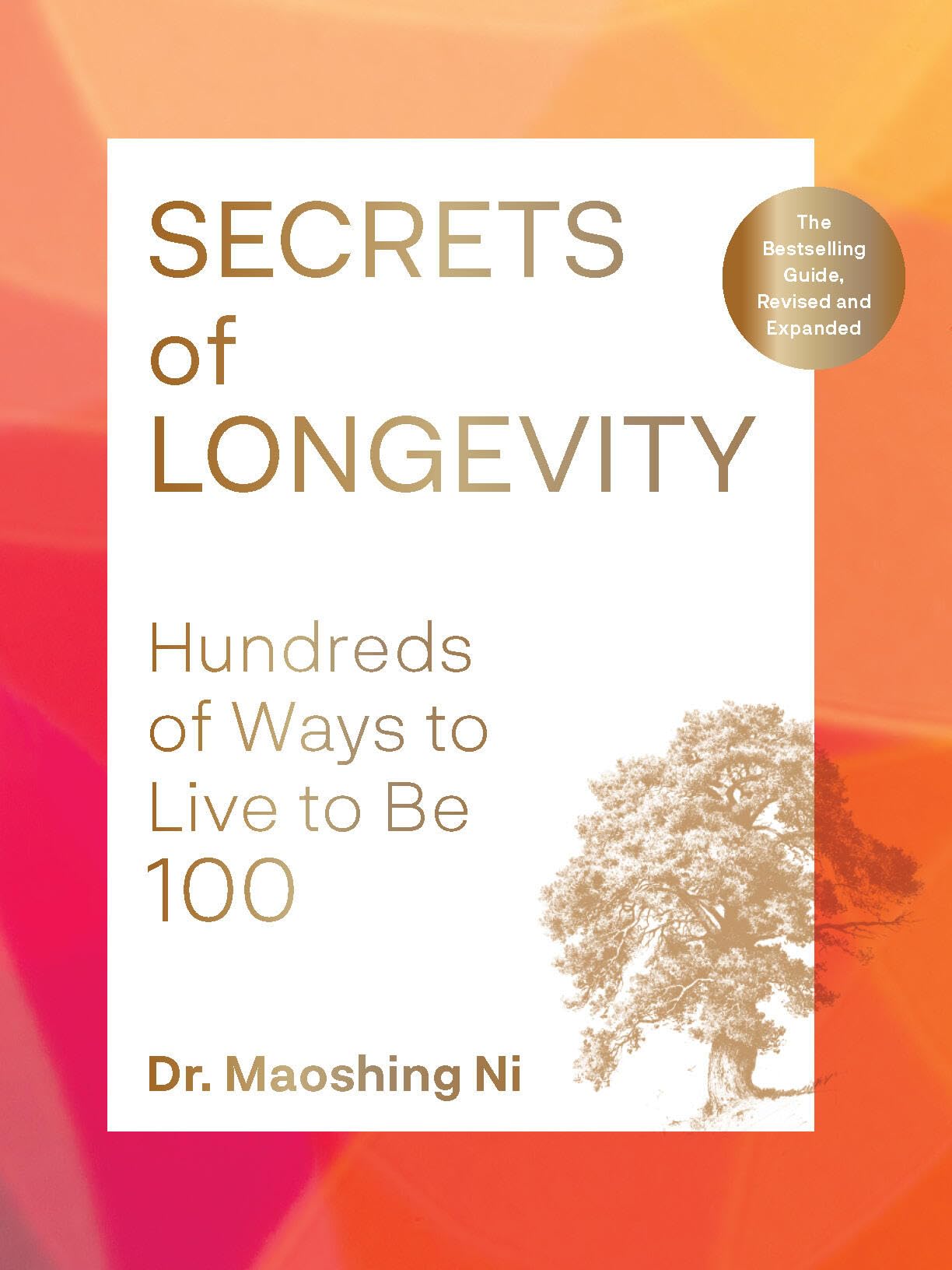 Secrets of Longevity, 2nd edition: Hundreds of Ways to Live to Be 100The Bestselling Guide, Revised and Expanded,New