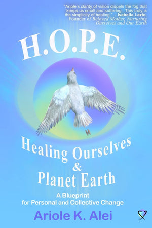 H.O.P.E. = Healing Ourselves And Planet Earth,New